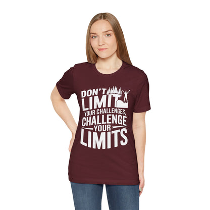 Don't Limit Your Challenges Tee