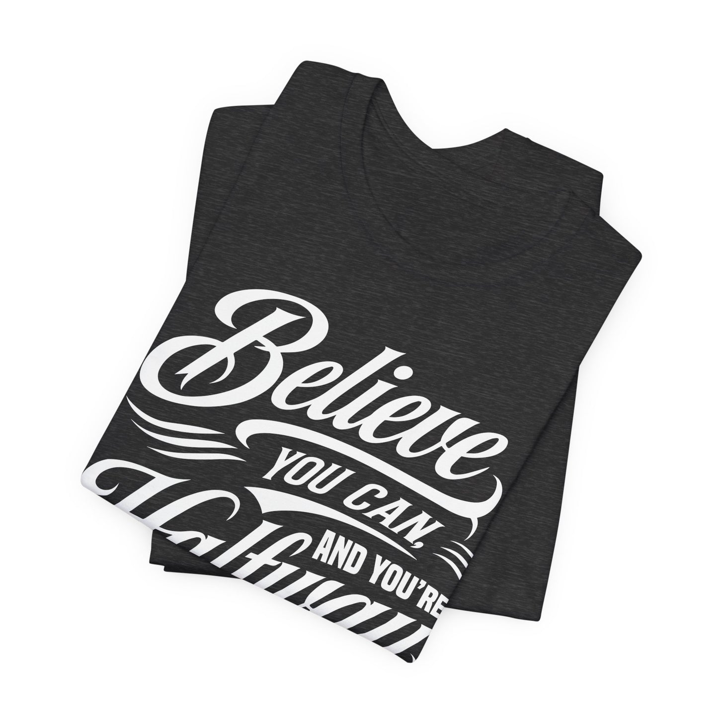 Believe You Can Tee