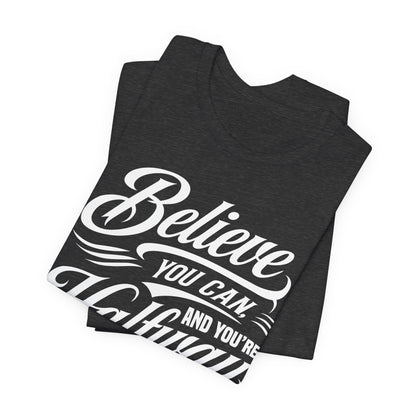 Believe You Can Tee