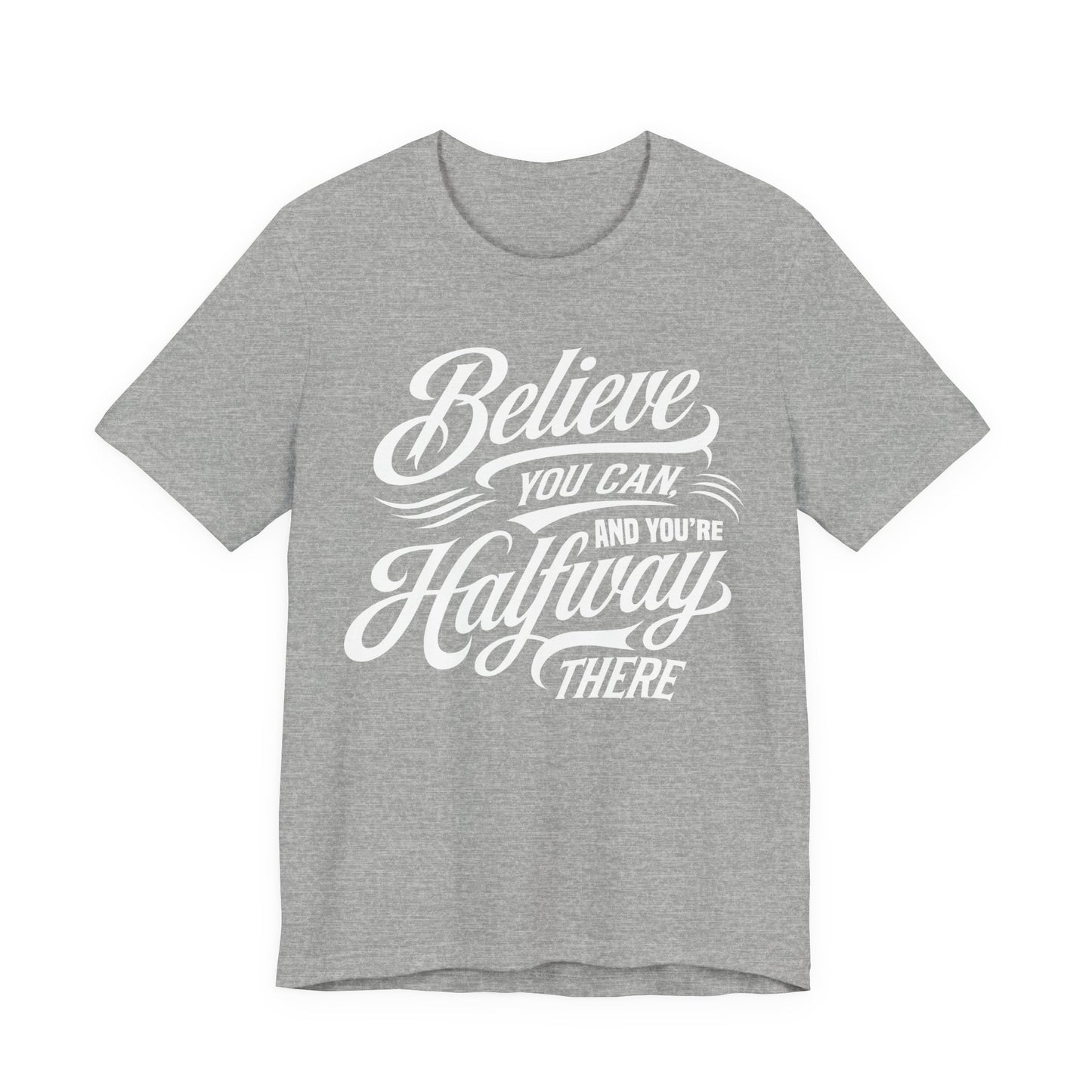 Believe You Can Tee