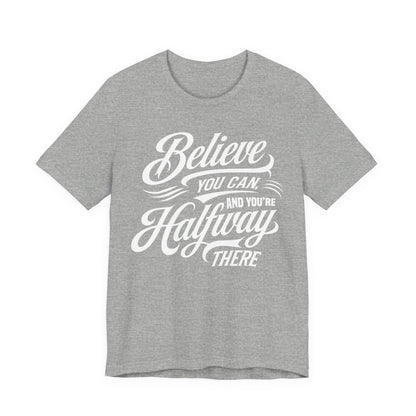Believe You Can Tee