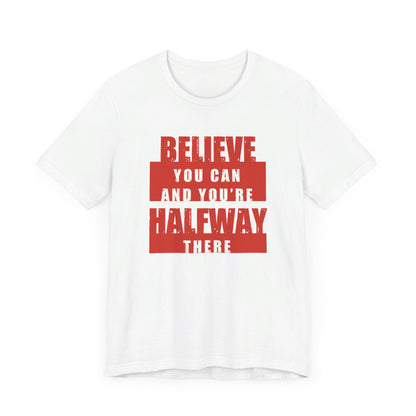 Believe You Can Short Sleeve Tee