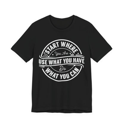 Start Where You are Tee