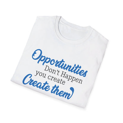 Create Opportunities T-Shirt