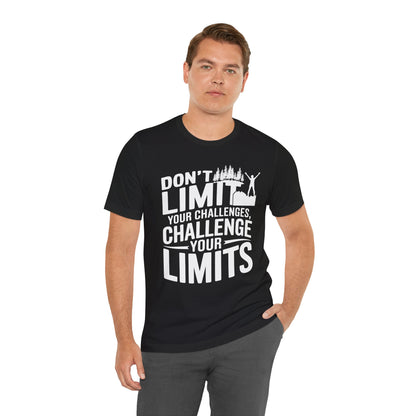 Don't Limit Your Challenges Tee