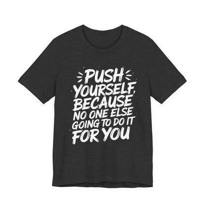 Push Yourself Tee