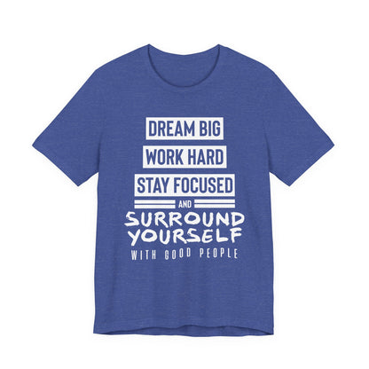 Dream Big Work Hard Tee