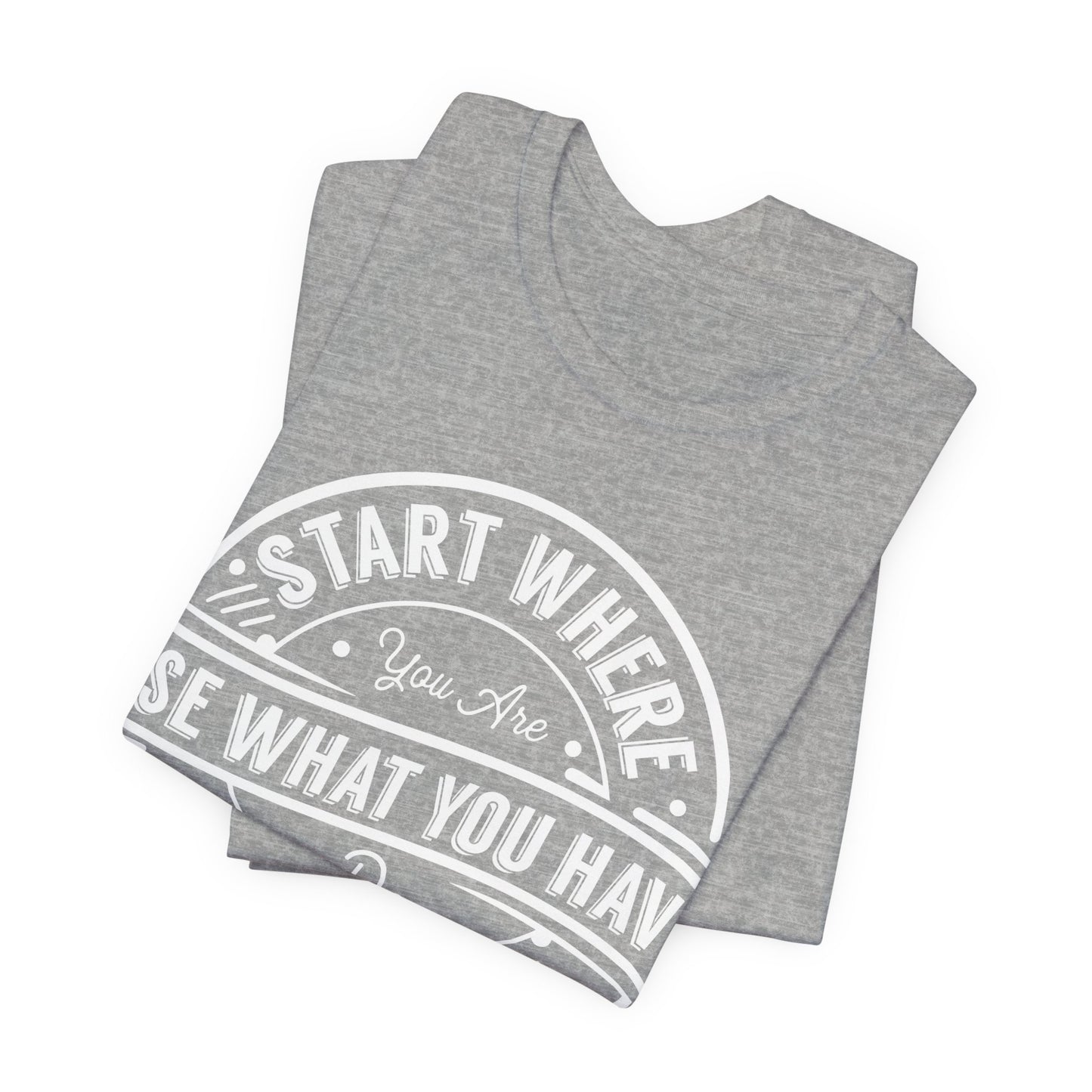 Start Where You are Tee