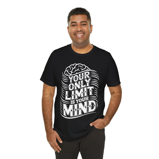 Your Only Limit Tee