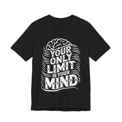 Your Only Limit Tee