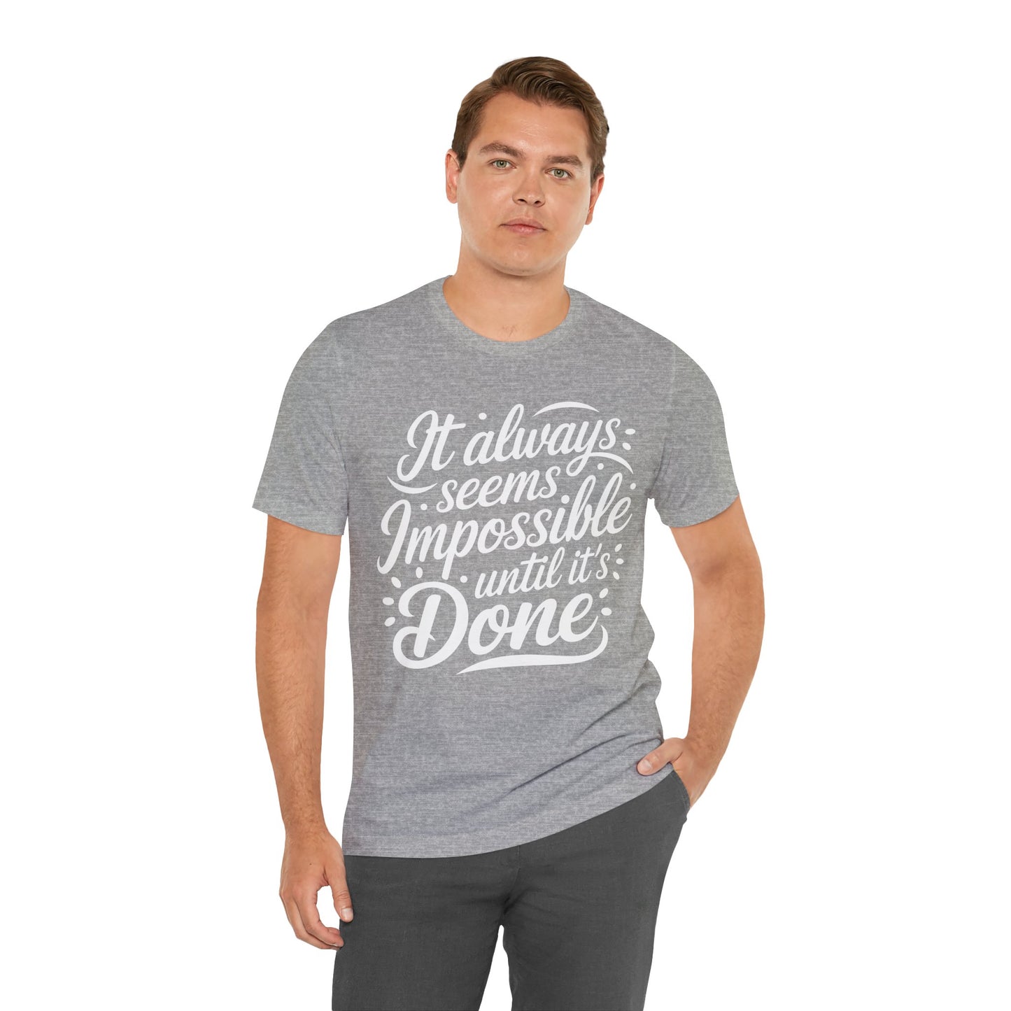 It Always Seems Impossible Tee