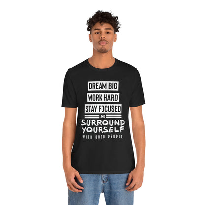 Dream Big Work Hard Tee