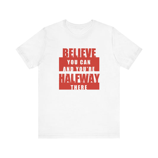 Believe You Can Short Sleeve Tee