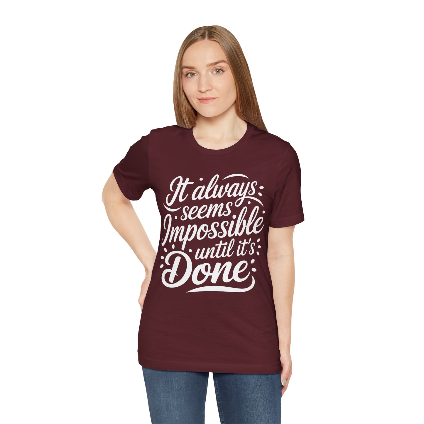 It Always Seems Impossible Tee