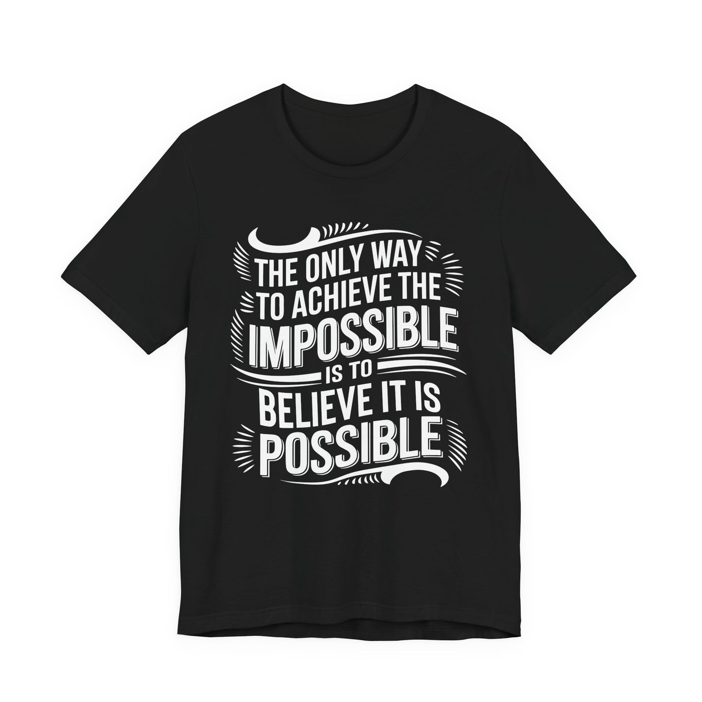 The Only Way To Achieve Tee