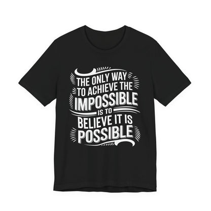 The Only Way To Achieve Tee