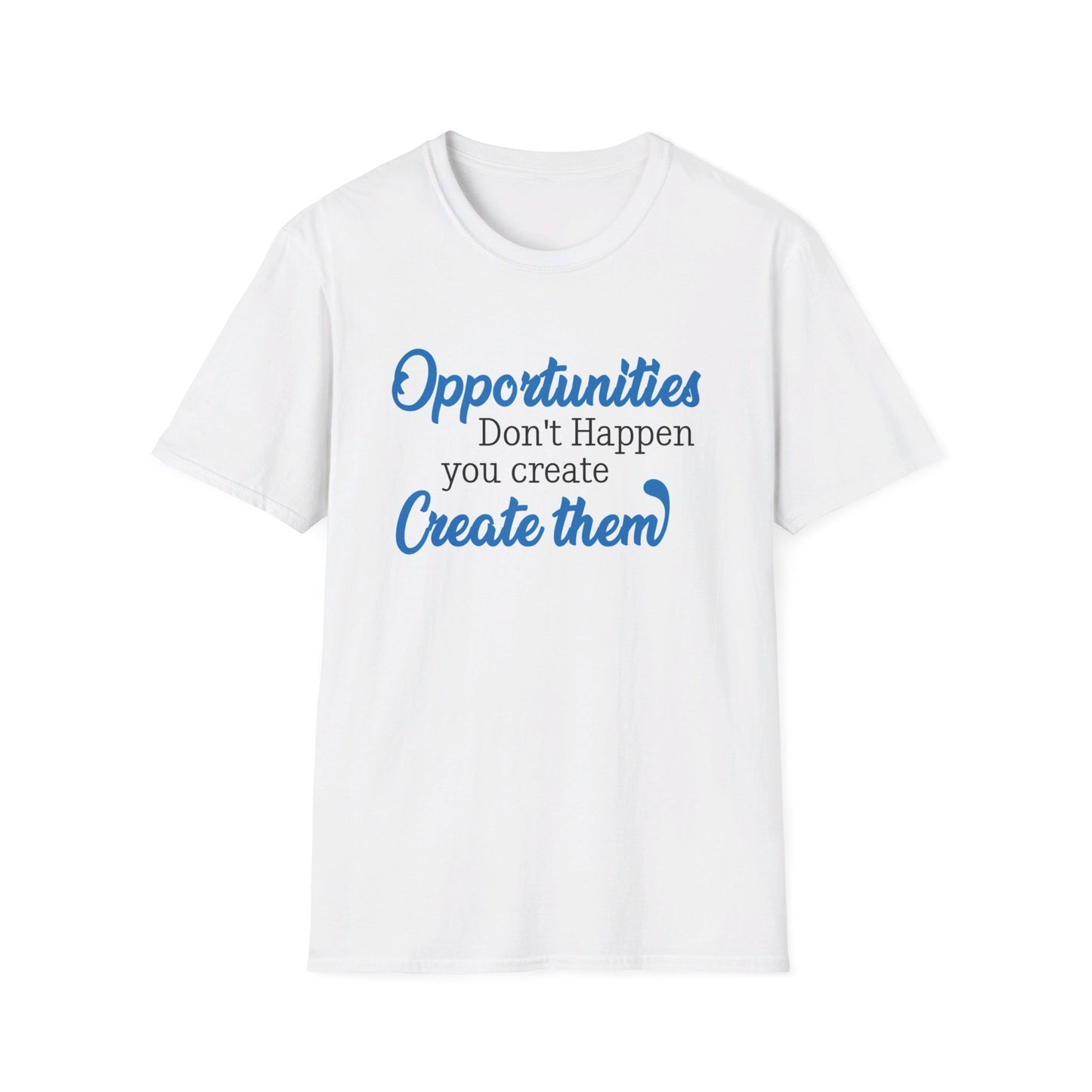 Create Opportunities T-Shirt