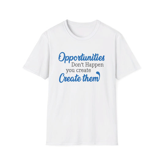 Create Opportunities T-Shirt