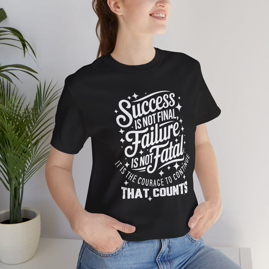 Success Is Not Final Tee