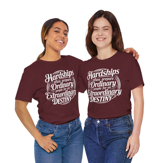 Hardships Often Prepare Tee