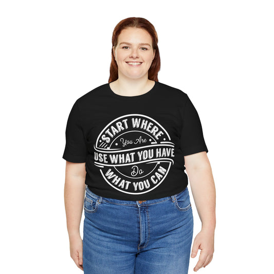 Start Where You are Tee