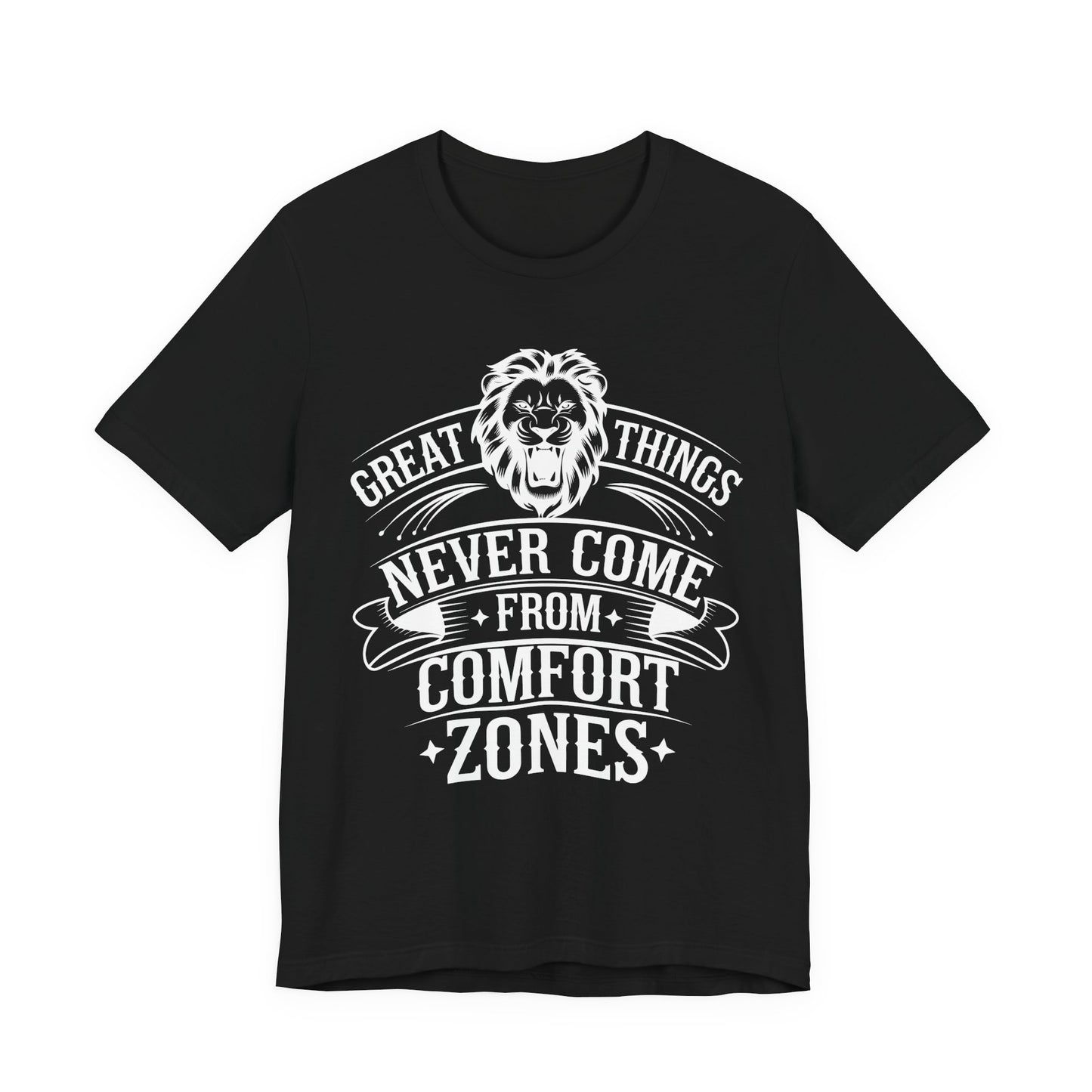 Great Things Never Come Tee
