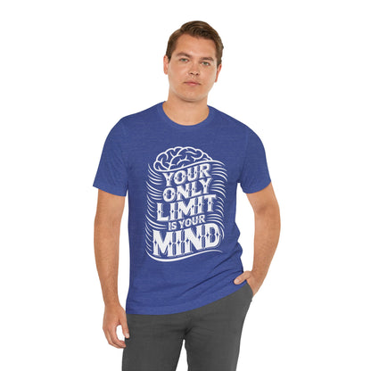 Your Only Limit Tee