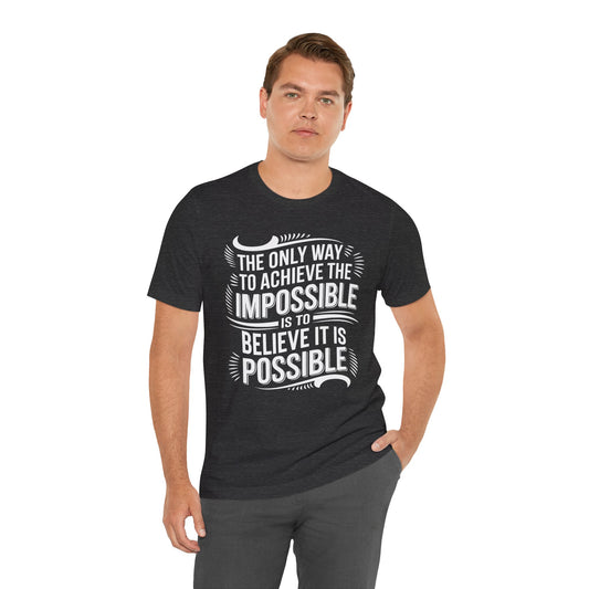 The Only Way To Achieve Tee