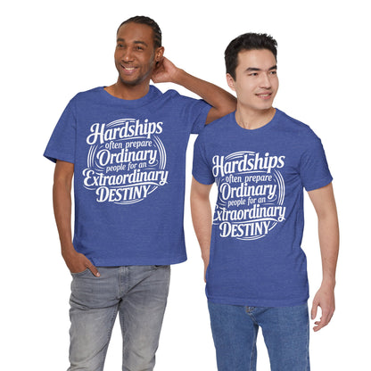 Hardships Often Prepare Tee