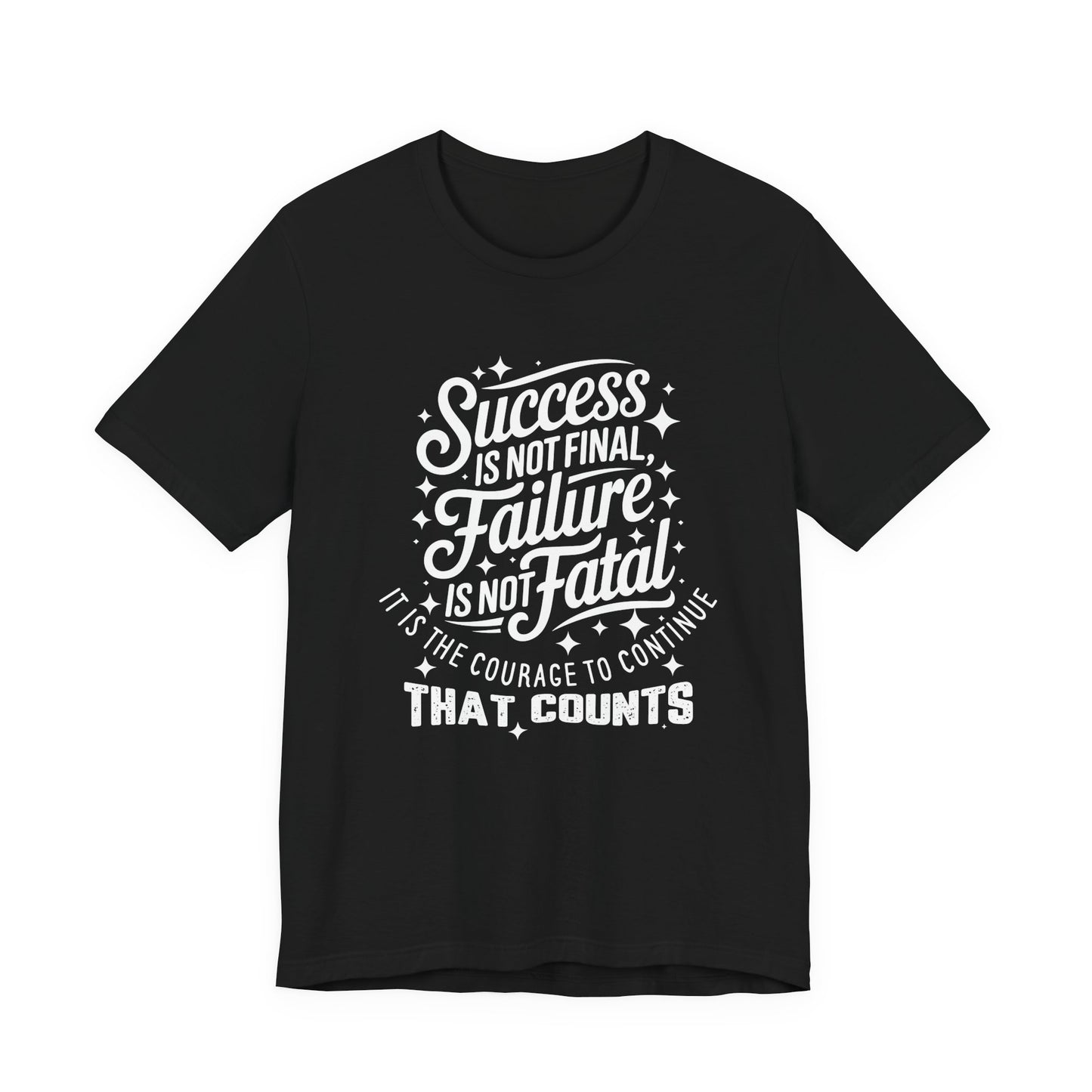 Success Is Not Final Tee