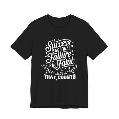 Success Is Not Final Tee