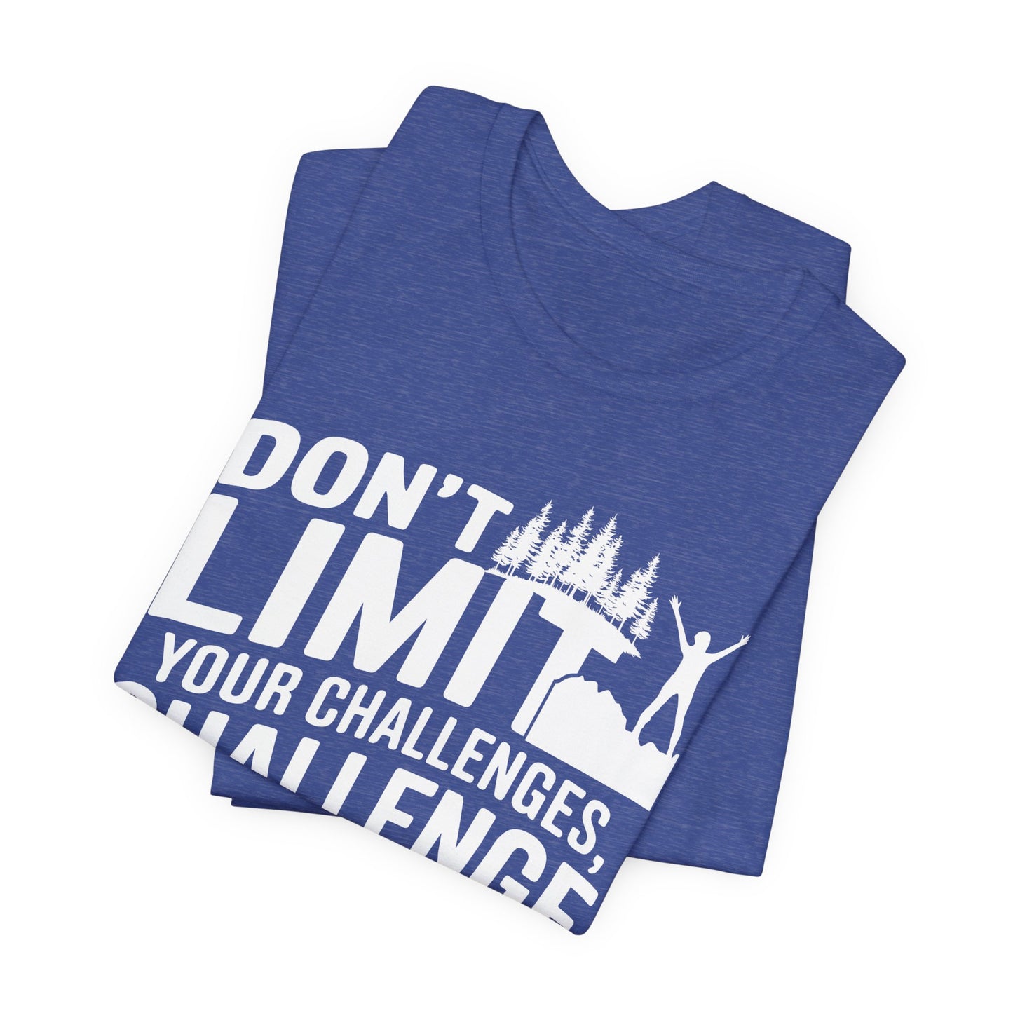 Don't Limit Your Challenges Tee